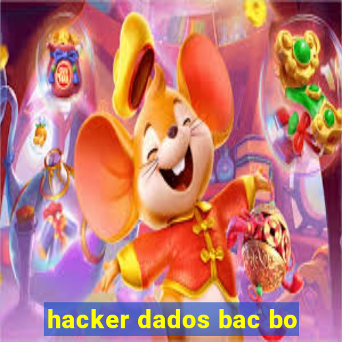 hacker dados bac bo